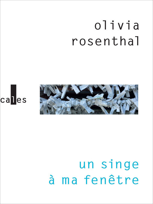 Title details for Un singe à ma fenêtre by Olivia Rosenthal - Available